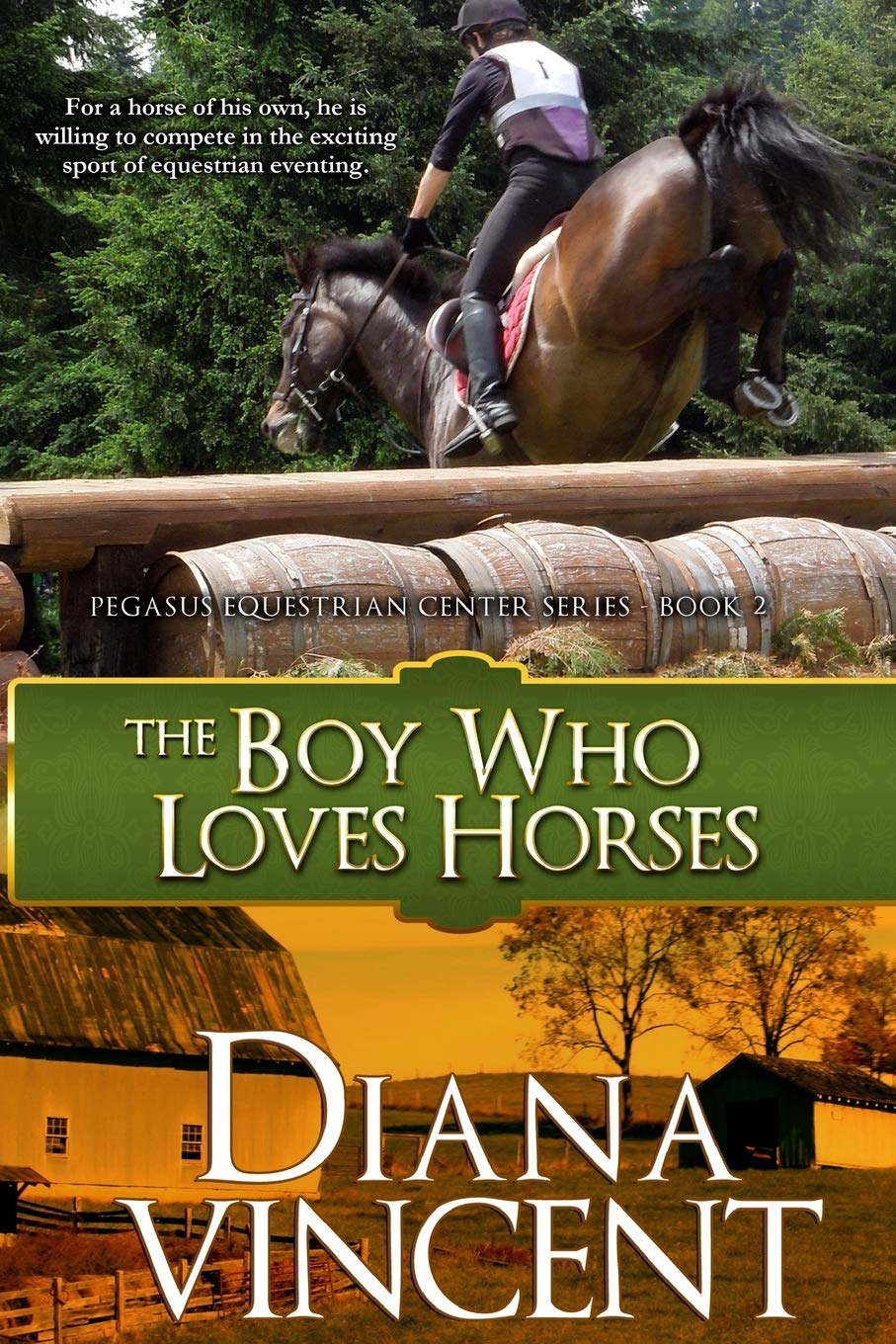 The Boy Who Loves Horses: Pegasus Equestrian Center Series,Used