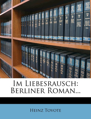 Im Liebesrausch: Berliner Roman... (English and German Edition),Used