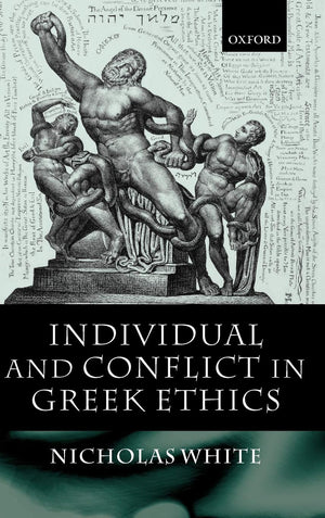 Individual And Conflict In Greek Ethics,New