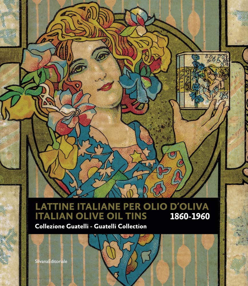 Italian Olive Oil Tins 18601960: Guatelli Collection,Used