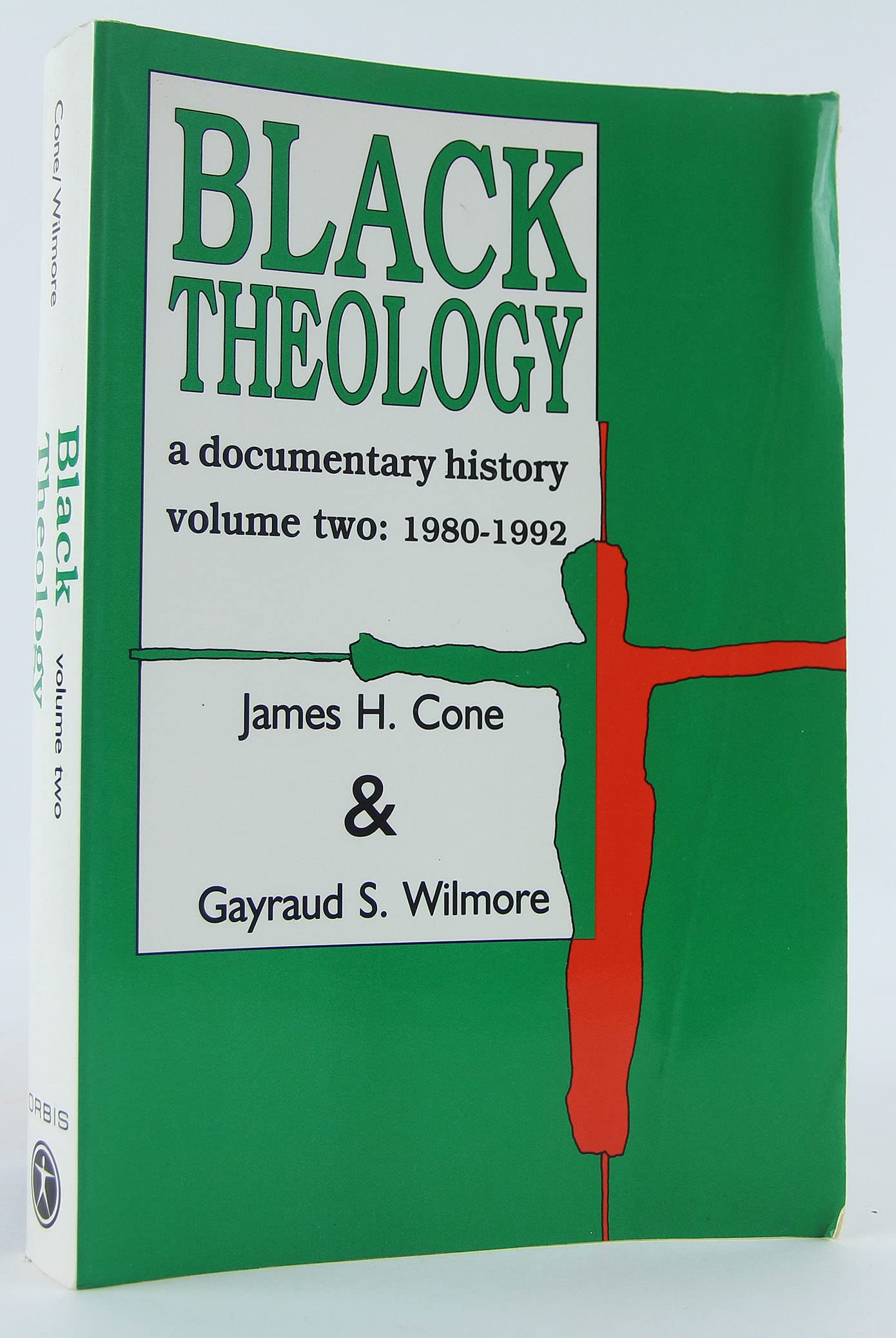 Black Theology: A Documentary History [Volume Two: 19801992],New