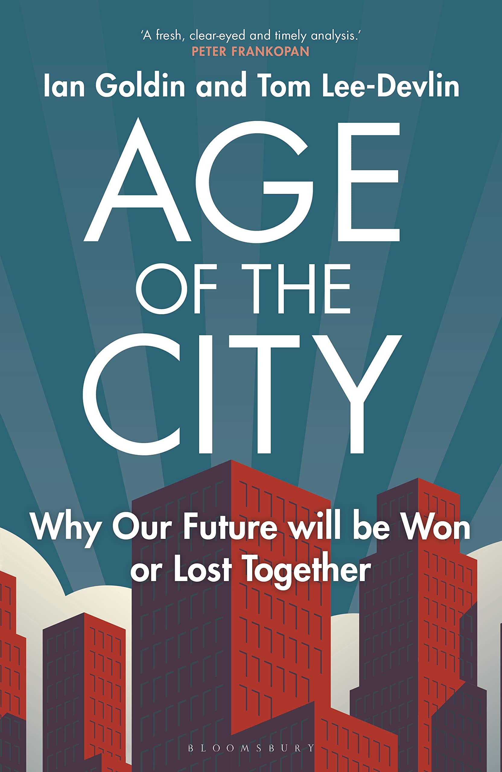 Age Of The City: Why Our Future Will Be Won Or Lost Together,Used