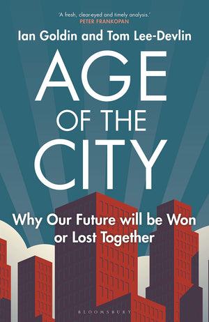 Age Of The City: Why Our Future Will Be Won Or Lost Together,Used