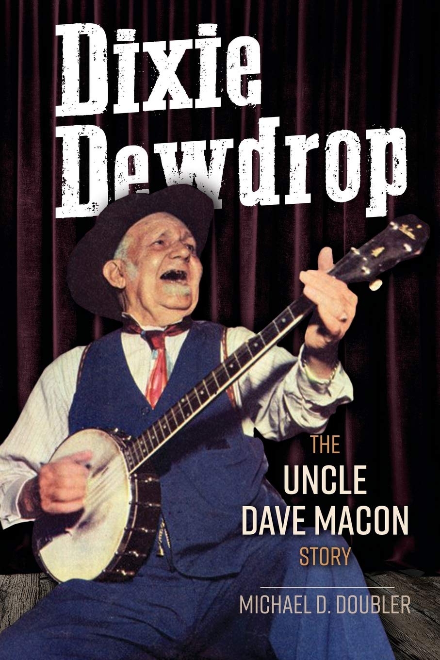 Dixie Dewdrop: The Uncle Dave Macon Story (Music in American Life),Used