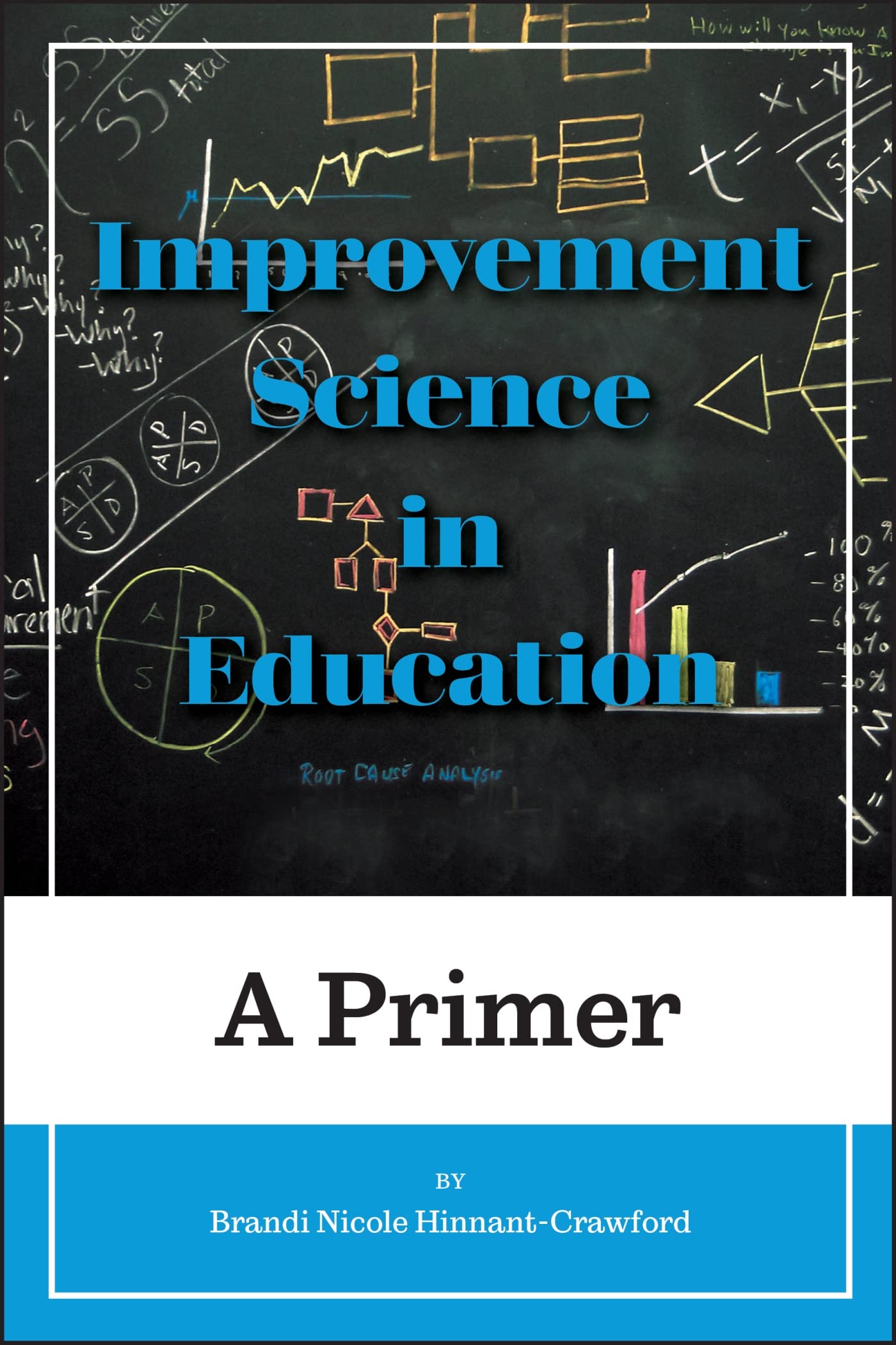 Improvement Science in Education: A Primer (Improvement Science in Education and Beyond),Used