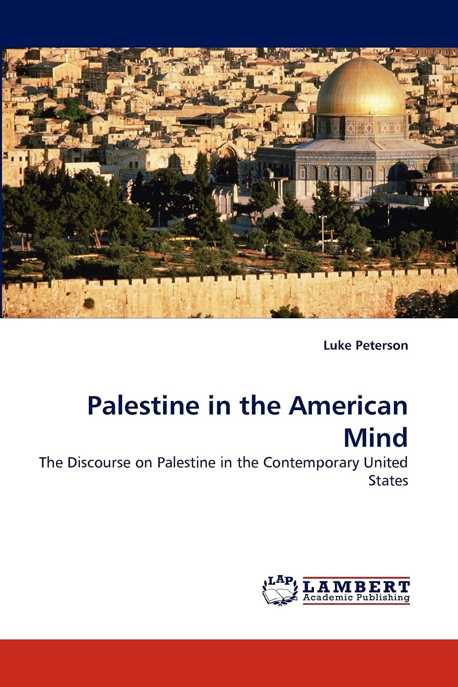 Palestine in the American Mind: The Discourse on Palestine in the Contemporary United States,Used