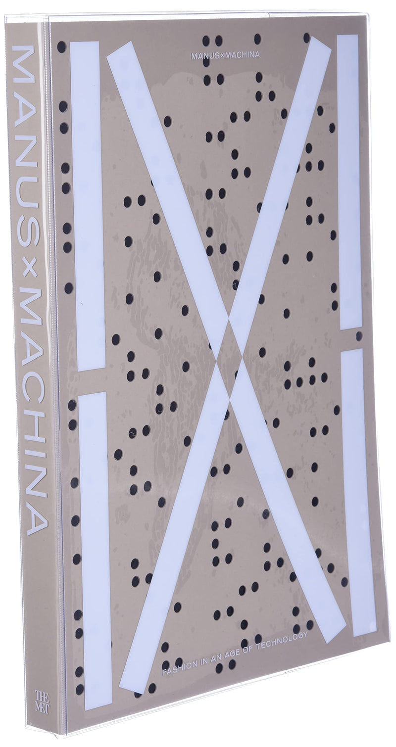 Manus x Machina: Fashion in an Age of Technology,New