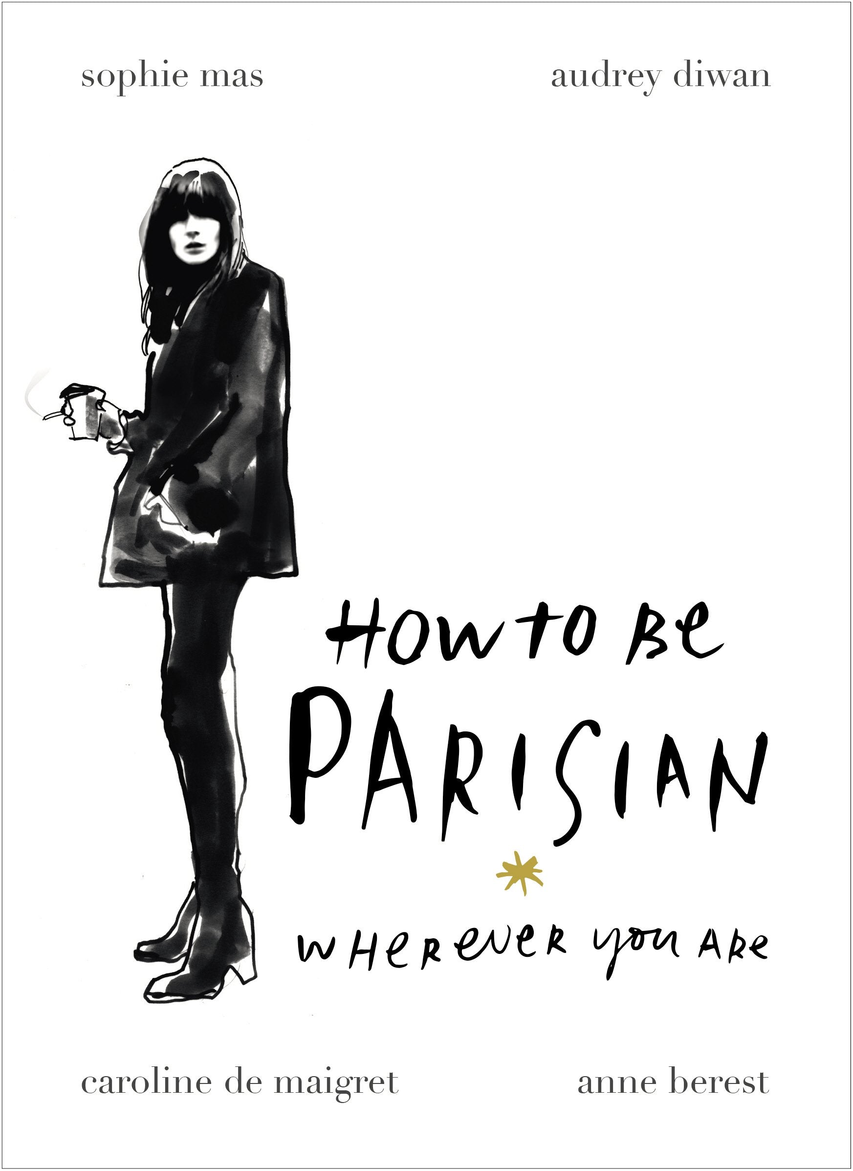 How To Be Parisian: Wherever You Are,Used