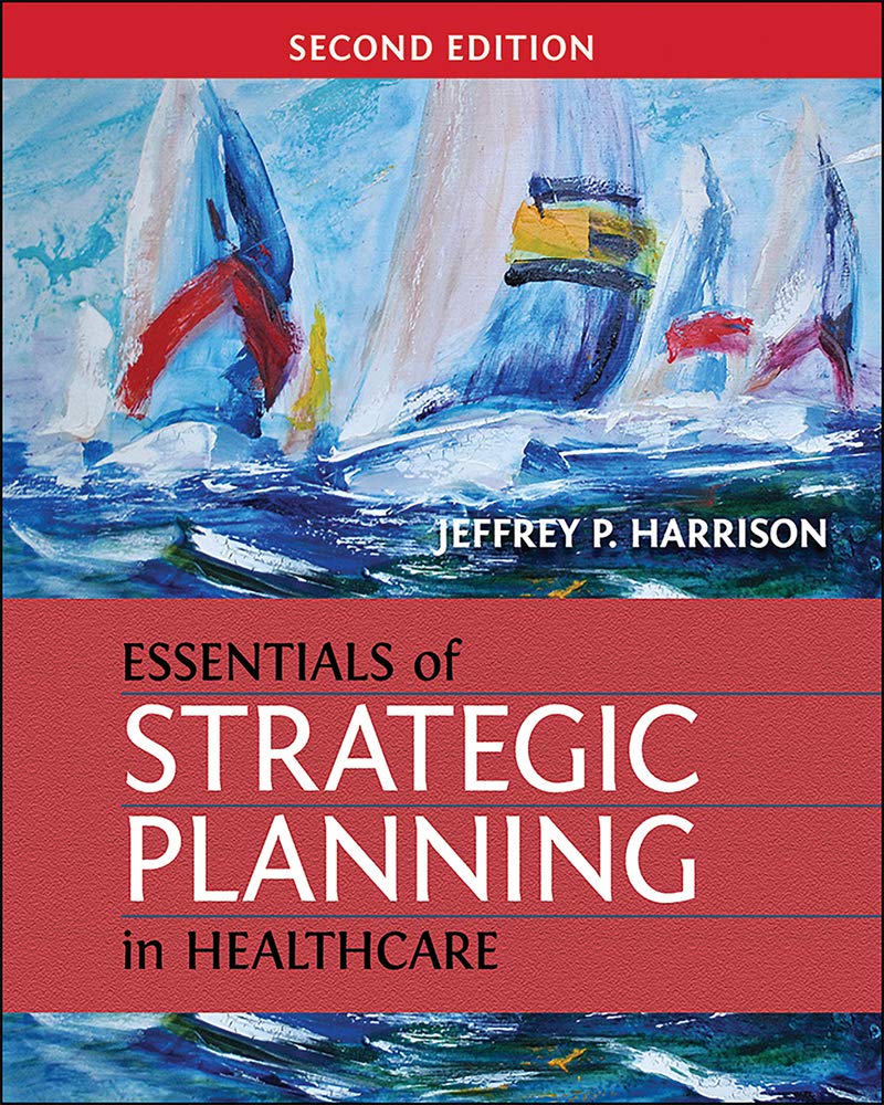 Essentials of Strategic Planning in Healthcare, Second Edition,Used