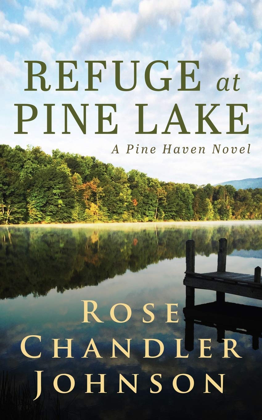 Refuge at Pine Lake: A Pine Haven Novel,Used