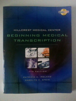 Hillcrest Medical Center: Beginning Medical Transcription,Used