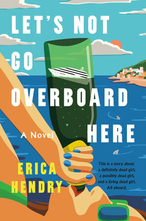 LetS Not Go Overboard Here: A Novel