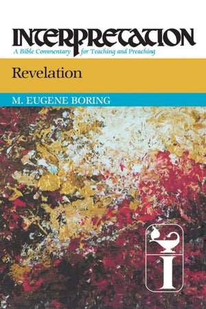 Revelation: Interpretation: A Bible Commentary For Teaching And Preaching