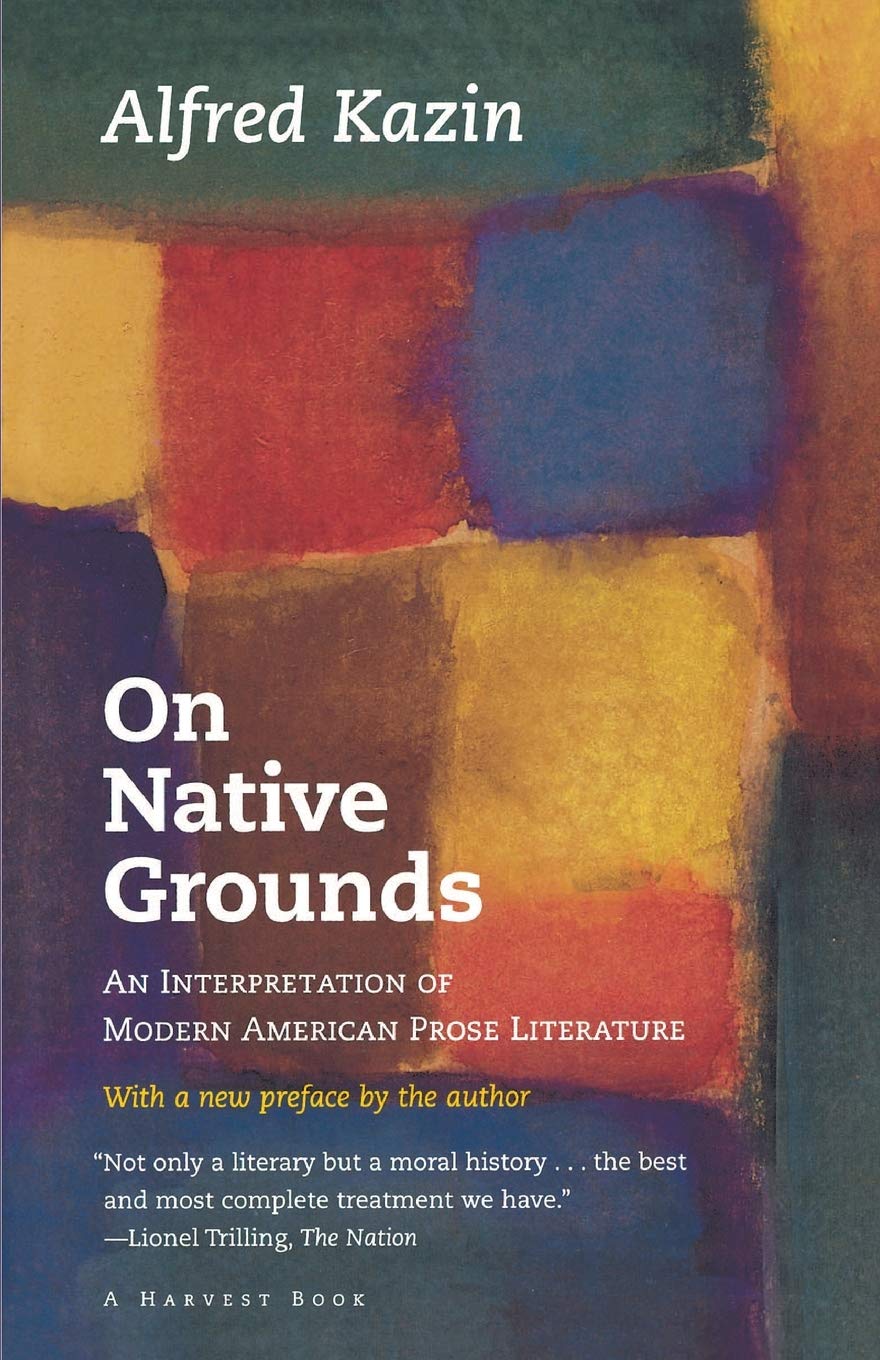 On Native Grounds: An Interpretation Of Modern American Prose Literature (Harvest Book),New