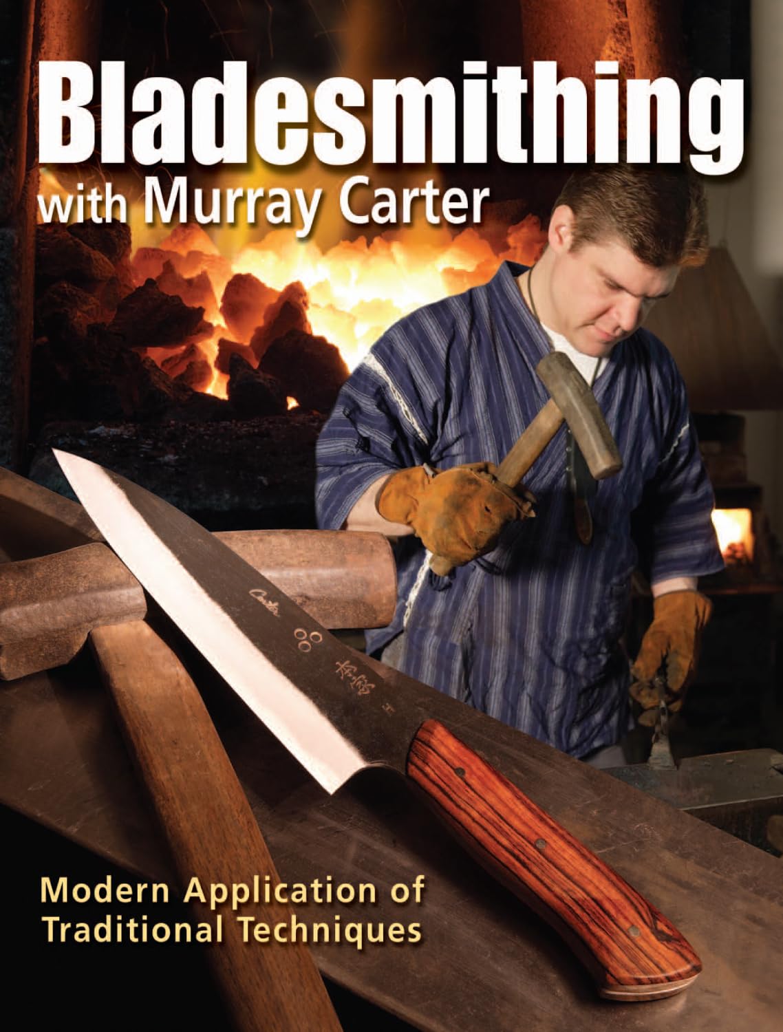 Bladesmithing with Murray Carter: Modern Application of Traditional Techniques,Used