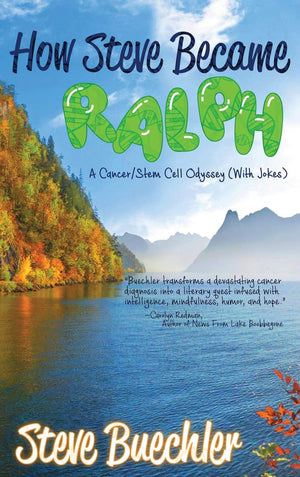 How Steve Became Ralph: A Cancer/Stem Cell Odyssey (With Jokes),Used