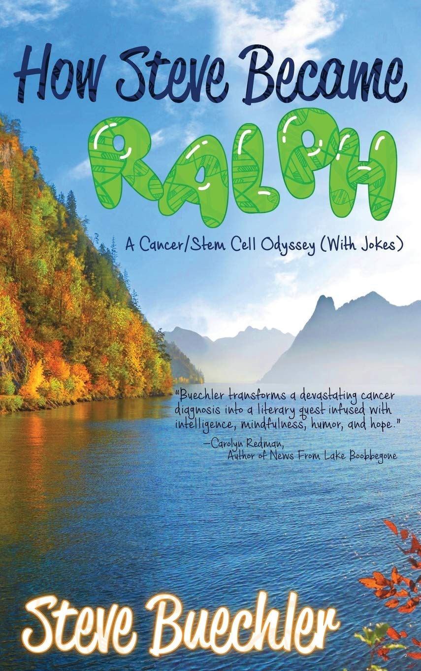 How Steve Became Ralph: A Cancer/Stem Cell Odyssey (With Jokes),Used