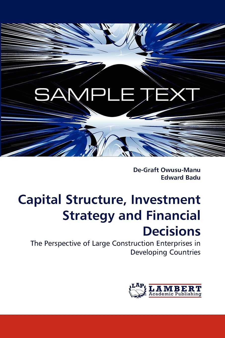 Capital Structure, Investment Strategy and Financial Decisions: The Perspective of Large Construction Enterprises in Developing ,Used