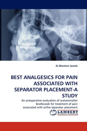 BEST ANALGESICS FOR PAIN ASSOCIATED WITH SEPARATOR PLACEMENTA STUDY: An preoperative evaluation of acetaminofen &rofecoxib for ,Used