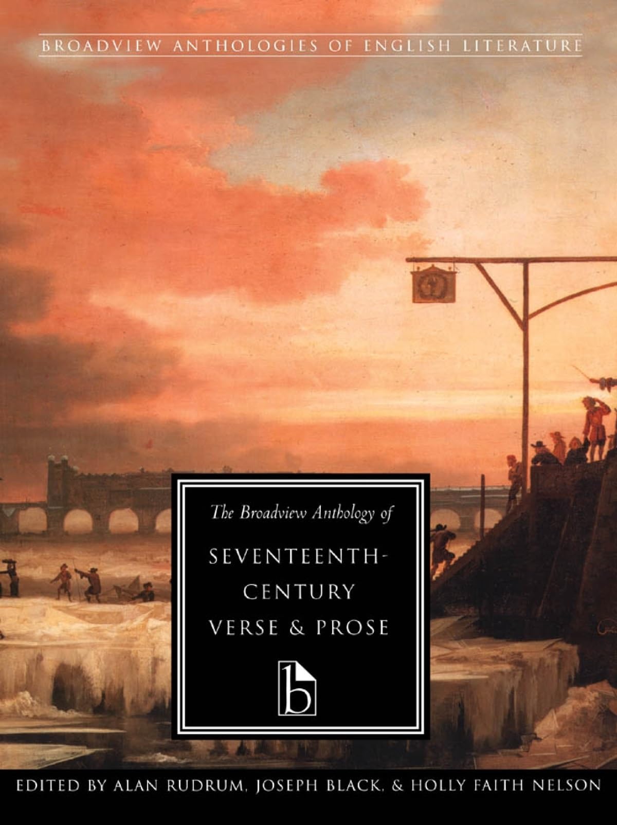 The Broadview Anthology of SeventeenthCentury Verse and Prose (Broadview Anthologies of English Literature),Used