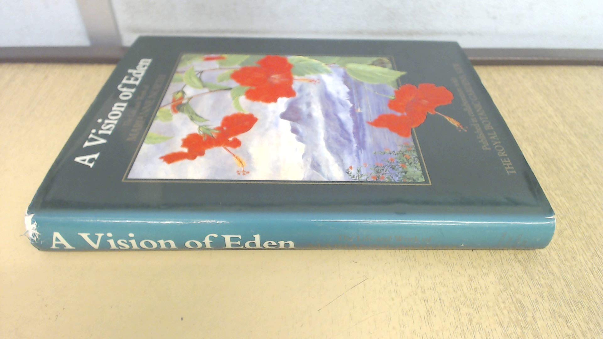A Vision Of Eden: The Life And Work Of Marianne North (Published In Collaboration With The Royal Botanic Gardens, Kew),Used