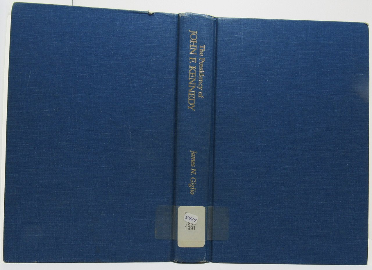 Presidency Of John F. Kennedy (American Presidency (Univ Of Kansas Hardcover)),New