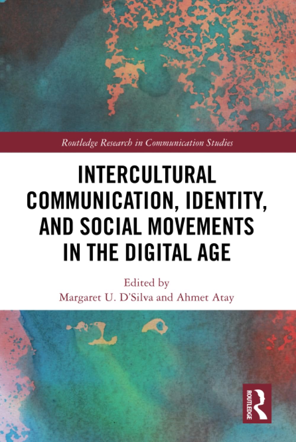 Intercultural Communication, Identity, and Social Movements in the Digital Age (Routledge Research in Communication Studies),New