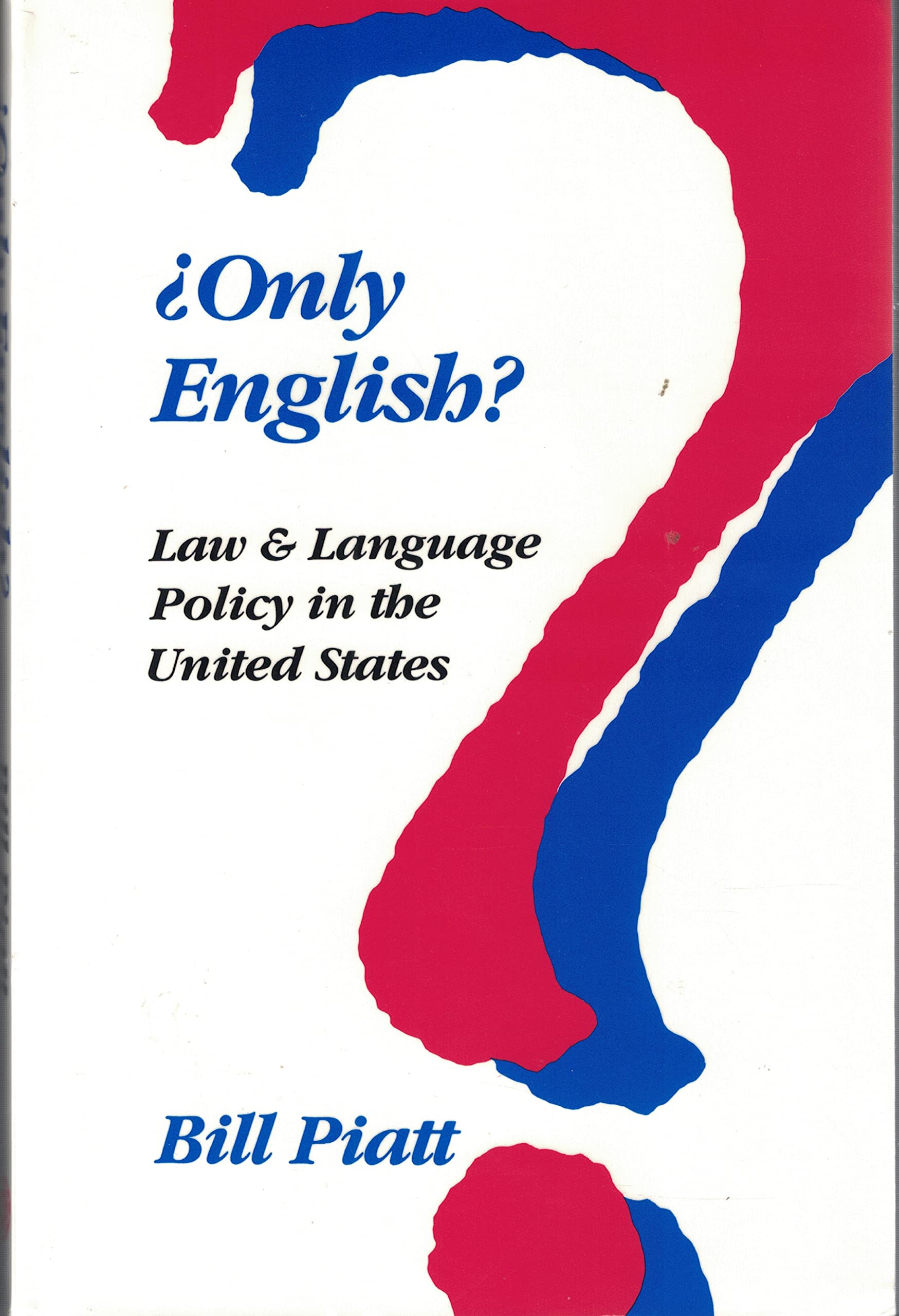 Only English?: Law and Language Policy in the United States,Used