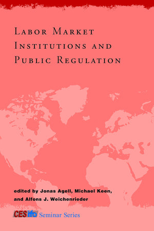 Labor Market Institutions and Public Regulation (CESifo Seminar Series),Used