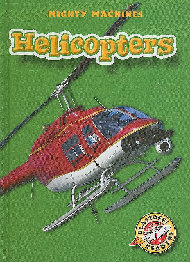 Helicopters (Blastoff! Readers: Mighty Machines) (Blastoff Readers. Level 1),Used