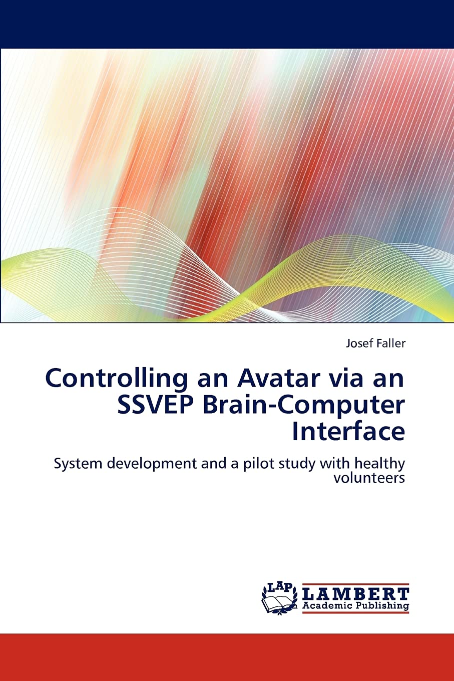 Controlling an Avatar via an SSVEP BrainComputer Interface: System development and a pilot study with healthy volunteers,Used