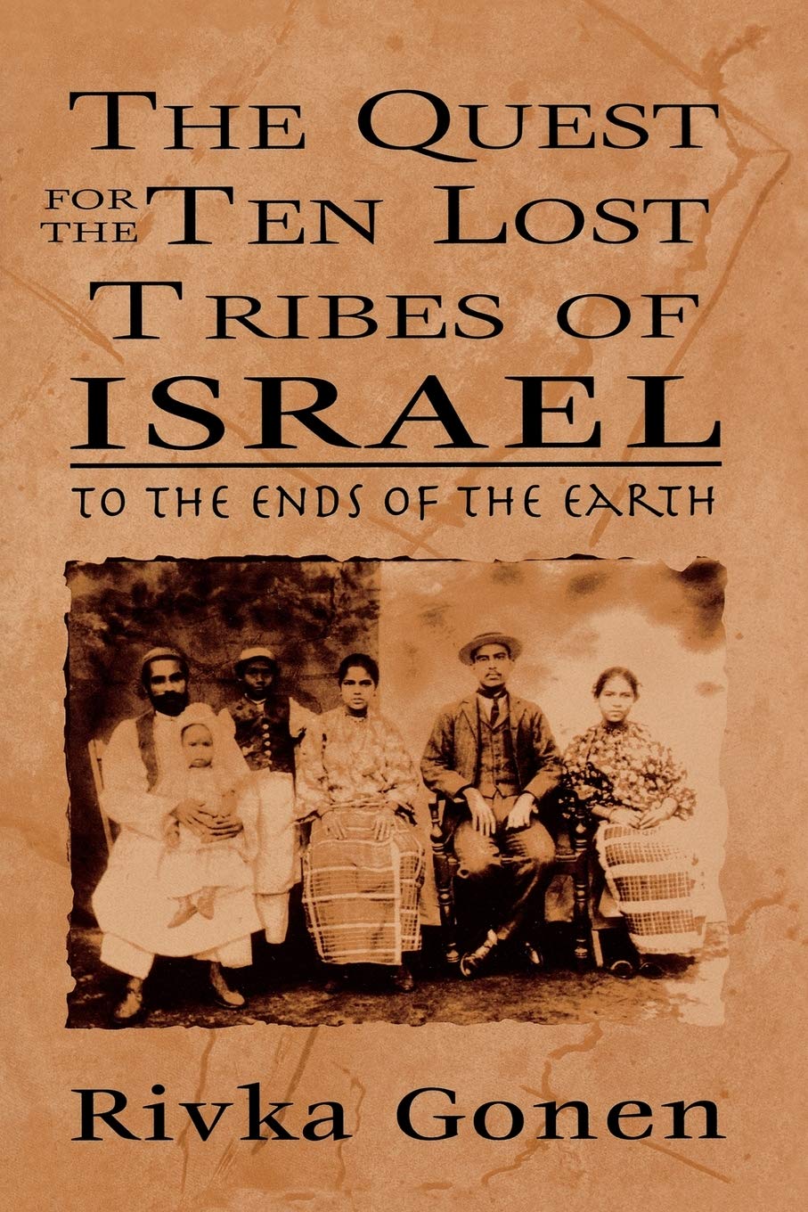 The Quest for the Ten Lost Tribes of Israel: To the Ends of the Earth,Used