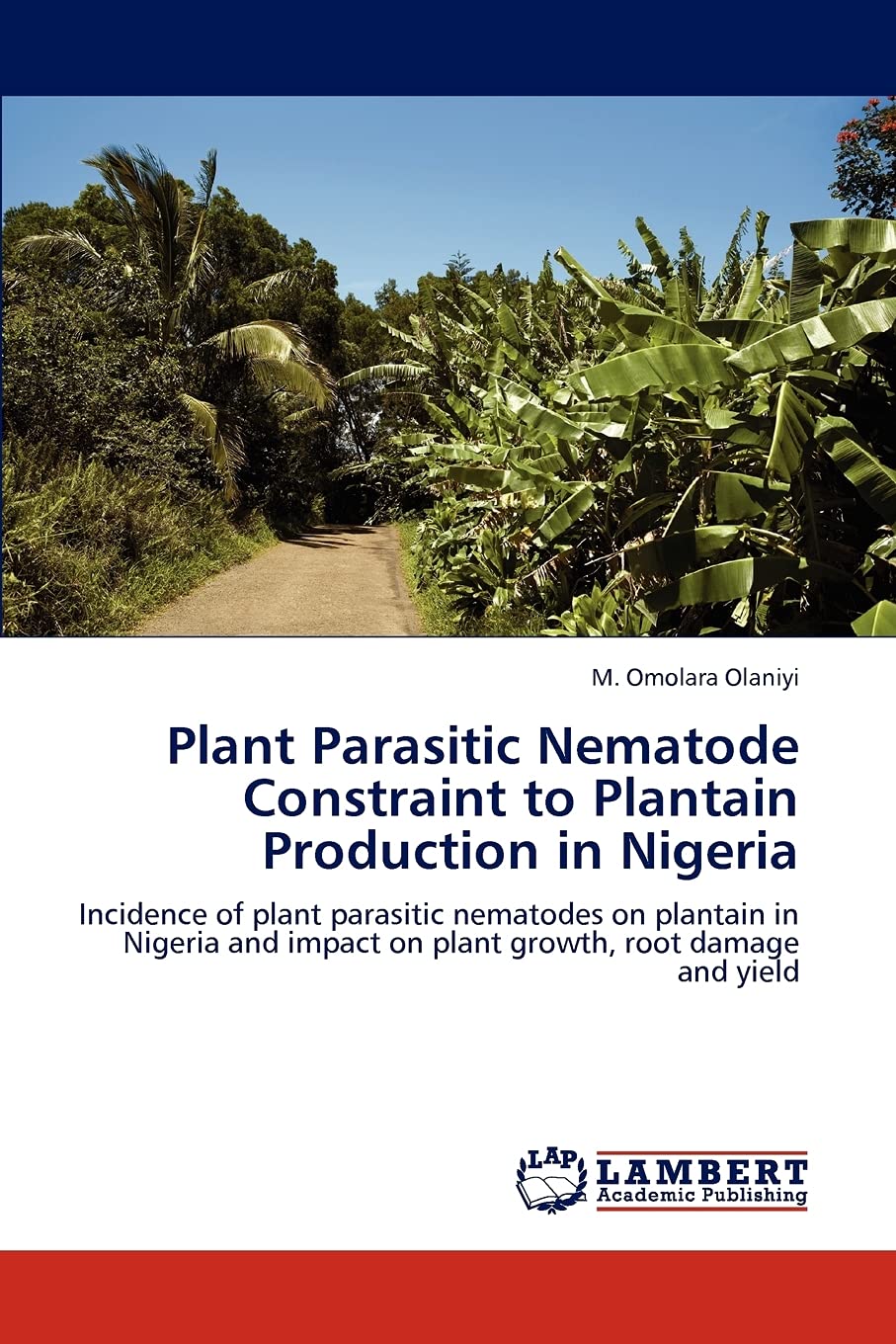 Plant Parasitic Nematode Constraint to Plantain Production in Nigeria: Incidence of plant parasitic nematodes on plantain in Nig,Used