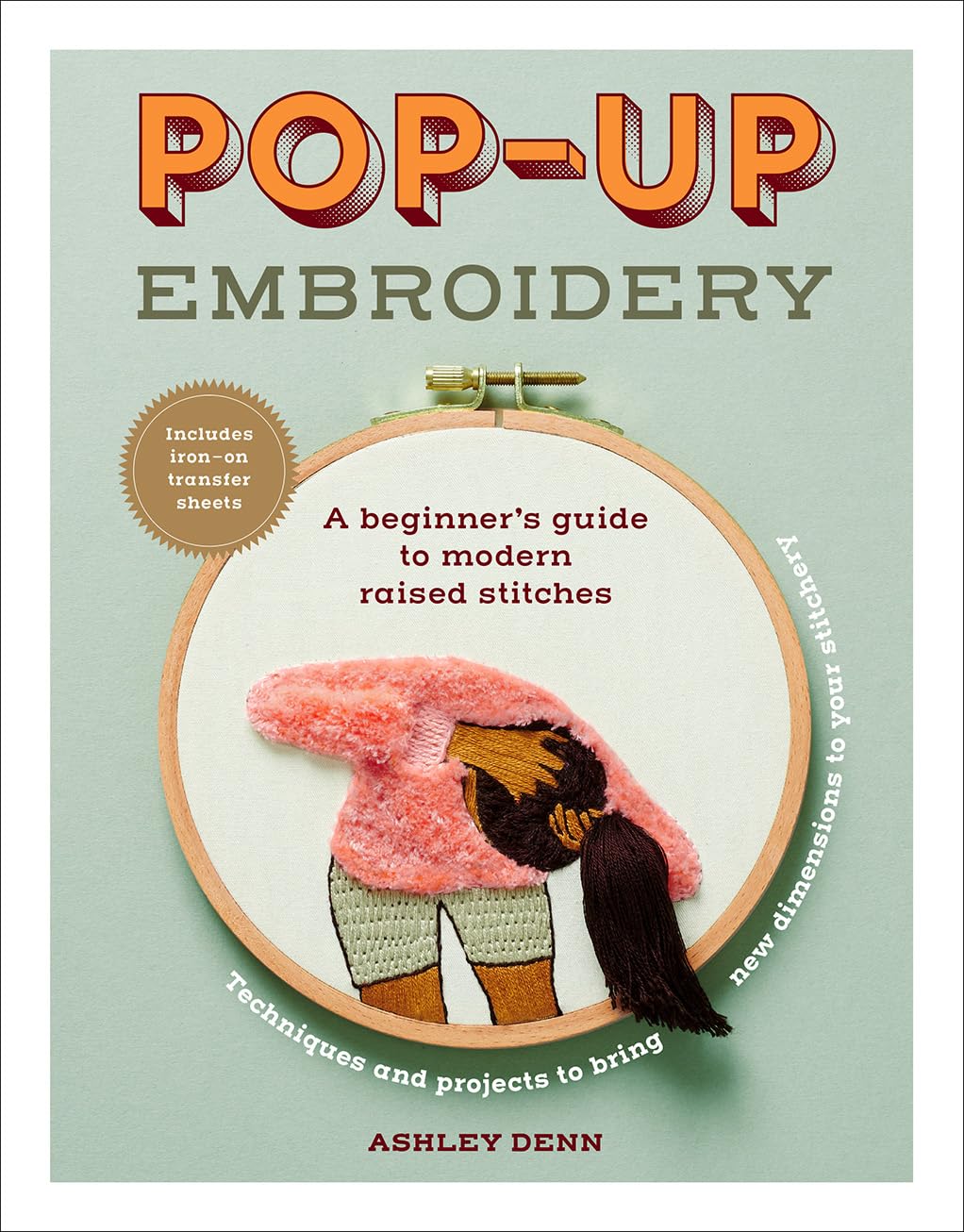 Popup Embroidery: A Beginners Guide To Modern Raised Stitches,Used