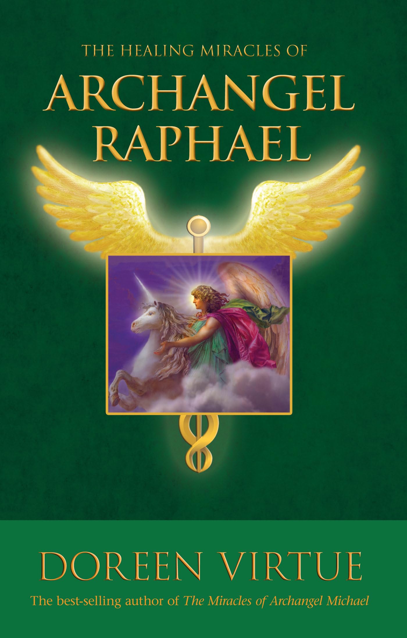 The Healing Miracles Of Archangel Raphael