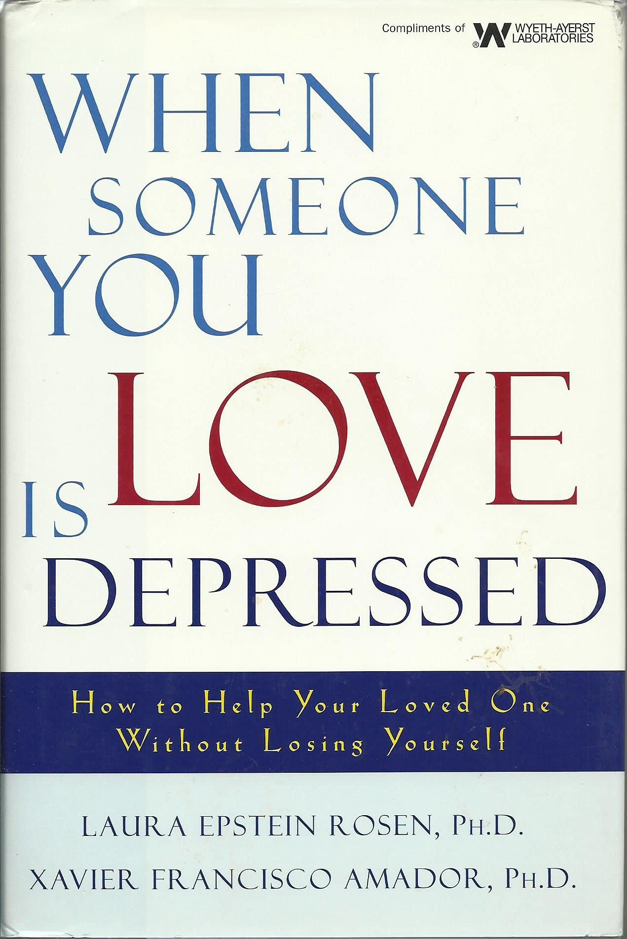 When Someone You Love Is Depressed: How To Help Your Loved One Without Losing Yourself-new