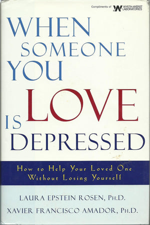 When Someone You Love Is Depressed: How To Help Your Loved One Without Losing Yourself-new