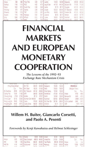 Financial Markets and European Monetary Cooperation: The Lessons of the 199293 Exchange Rate Mechanism Crisis (JapanUS Center ,Used