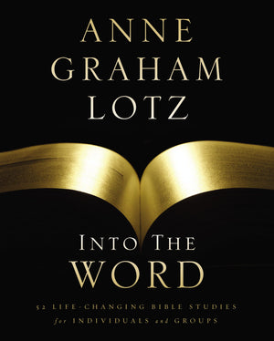 Into The Word Bible Study Guide: 52 Lifechanging Bible Studies For Individuals And Groups,New