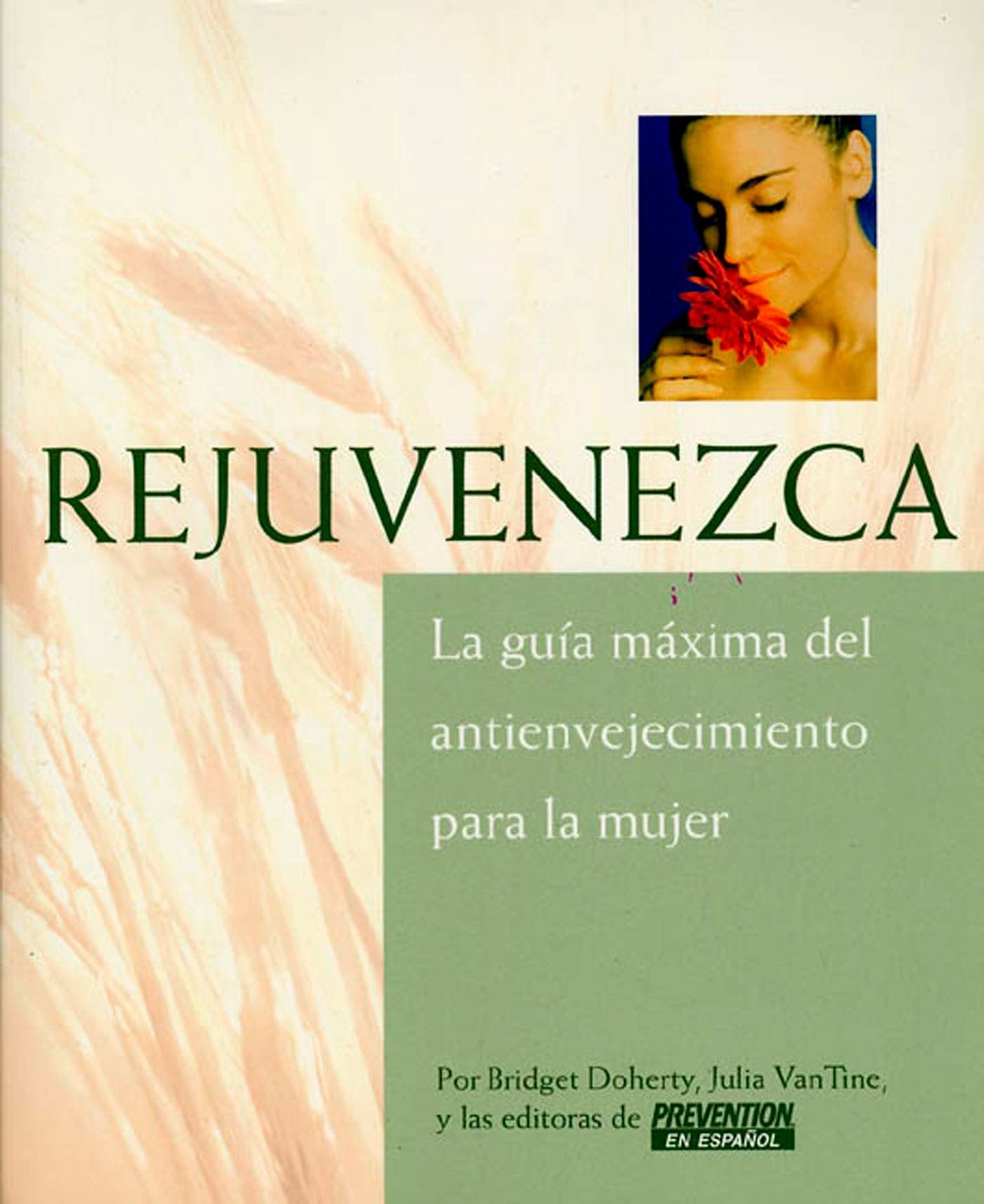 Rejuvenezca: La Gua Mxima del Antienvejecimiento para la Mujer,Used