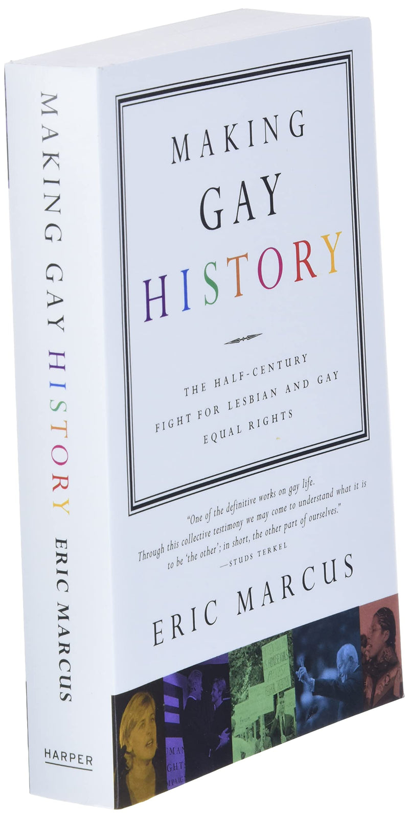 Making Gay History: The Half Century Fight For Lesbian And Gay Equal Rights