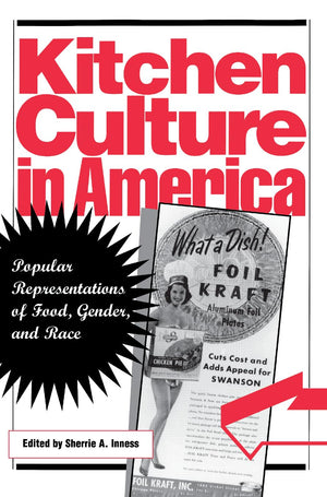 Kitchen Culture In America: Popular Representations Of Food, Gender, And Race,Used