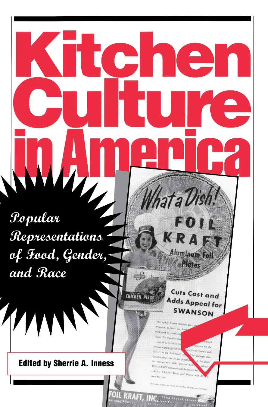 Kitchen Culture In America: Popular Representations Of Food, Gender, And Race,Used