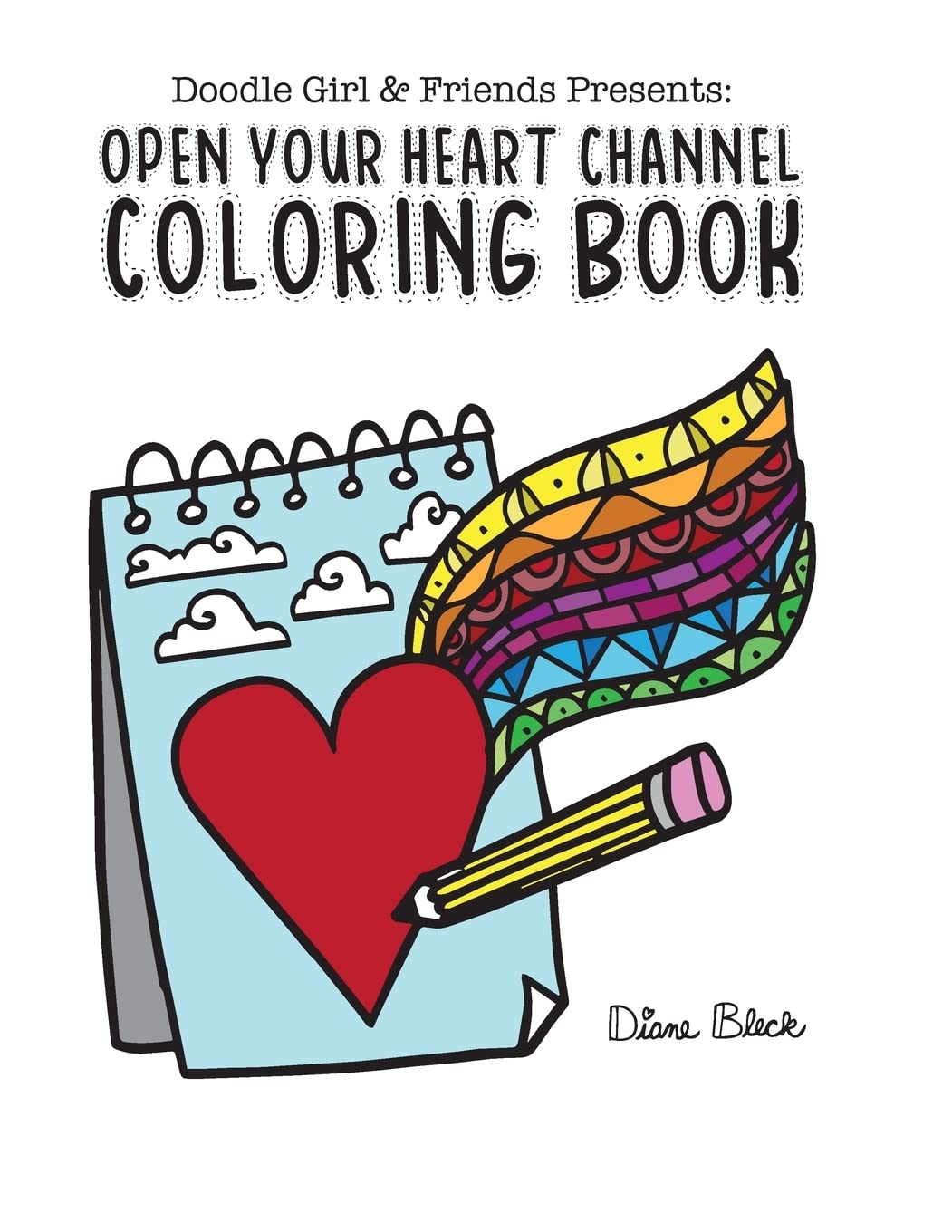 Doodle Girl & Friends Presents:: Open Your Heart Channel Coloring Book (Book One: Love),Used