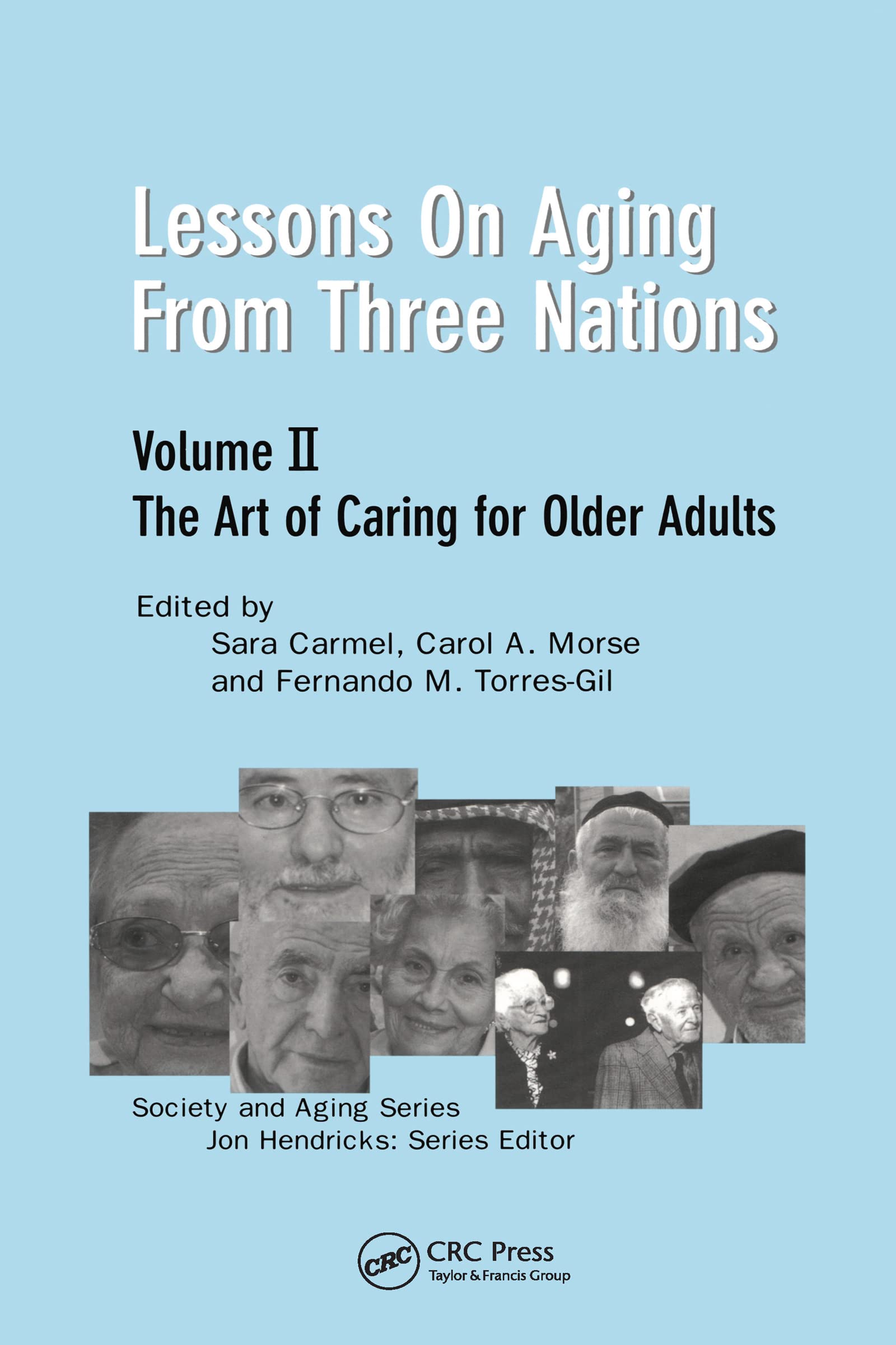 Lessons on Aging from Three Nations: The Art of Caring for Older Adults (Society and Aging Series),Used