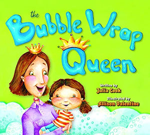 The Bubble Wrap Queen: A Picture Book with Safety Tips for the Playground, Car, Bike, and More!,Used