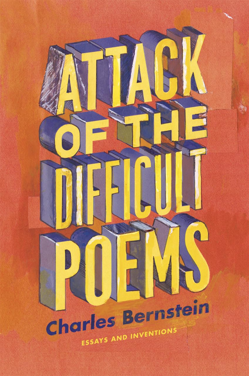 Attack of the Difficult Poems: Essays and Inventions,Used