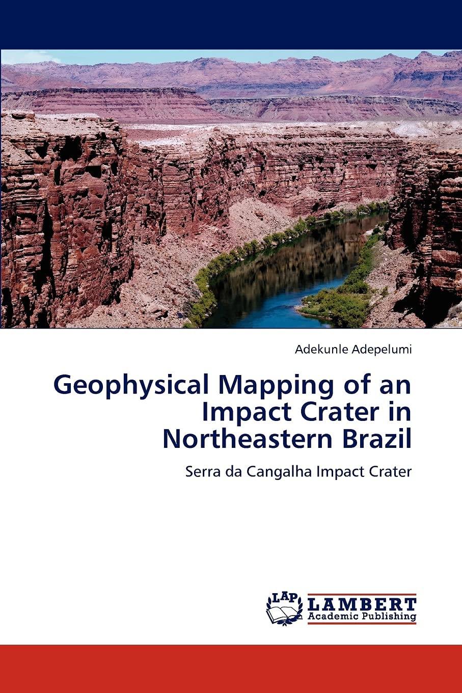 Geophysical Mapping of an Impact Crater in Northeastern Brazil: Serra da Cangalha Impact Crater,Used