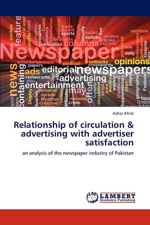 Relationship of circulation & advertising with advertiser satisfaction: an analysis of the newspaper industry of Pakistan,Used