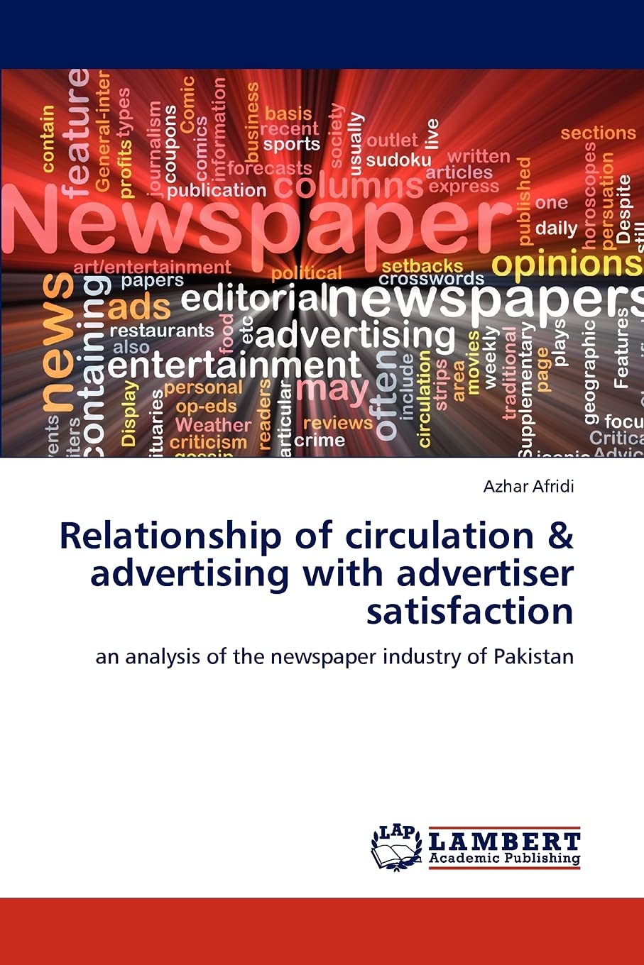 Relationship of circulation & advertising with advertiser satisfaction: an analysis of the newspaper industry of Pakistan,Used